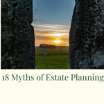 18 Myths of Estate Planning