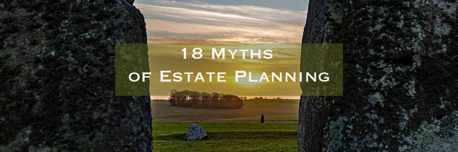 18 Myths of Estate Planning